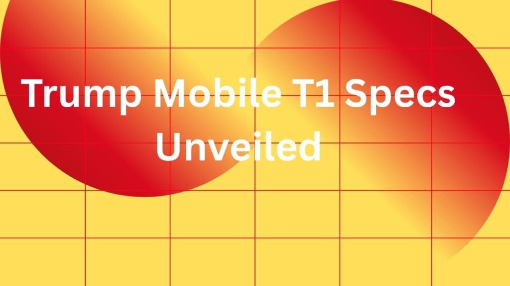 Trump Mobile T1 Specs