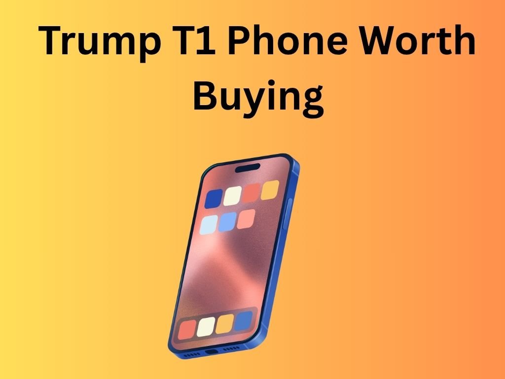 Trump T1 Phone Worth Buying