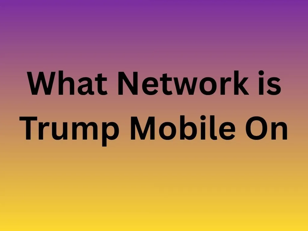 What Network is Trump Mobile On